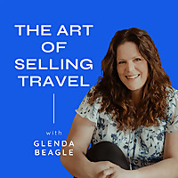 The Art Of Selling Travel Podcast