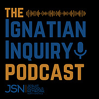 The Ignatian Inquiry Podcast