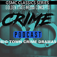 GSMC Classics: Big Town Crime Dramas