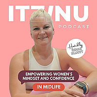 ITZINU: Empowering Women's Mindset and Confidence in MIDLIFE