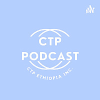 CTP Ethiopia Podcast