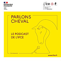 Parlons cheval - Le podcast de l'Institut fran&ccedil;ais du cheval et de l'&eacute;quitation