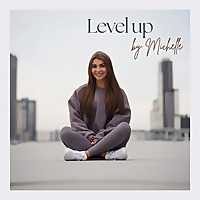 Level up by Michelle