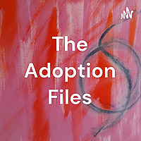 The Adoption Files