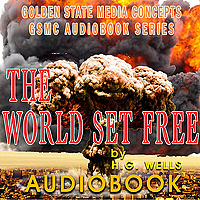 GSMC Audiobook Series: The World Set Free by H.G. Wells