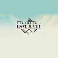 APRENDER A ENVEJECER
