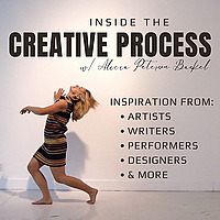 Inside the Creative Process; Conversations with Artists, Writers, Performers, & Creatives