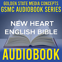 GSMC Audiobook Series: New Heart English Bible