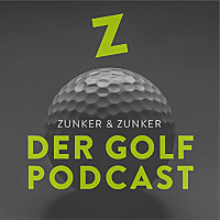 Zunker & Zunker - Der Golf Podcast
