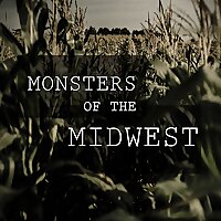 Monsters of the Midwest: A True Crime Podcast