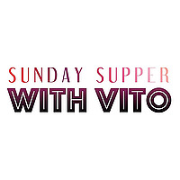 Sunday Supper With Vito