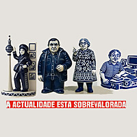 A actualidade est&aacute; sobrevalorada