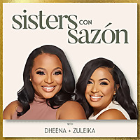 Sisters con Saz&oacute;n with Dheena & Zuleika