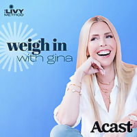 Weigh In with Gina