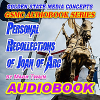 GSMC Audiobook Series: Personal Recollections of Joan of Arc by The Sieur Louis De Conte by Mark Twa