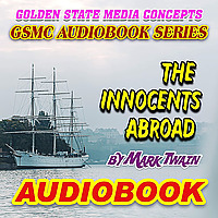 GSMC Audiobook Series: The Innocents Abroad by Mark Twain