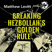Breaking Hezbollah's Golden Rule
