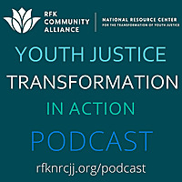Youth Justice Transformation in Action