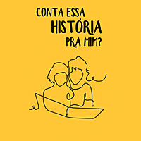 Conta essa hist&oacute;ria pra mim?