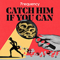 Catch Him if You Can