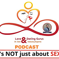 Love & Dating Gurus with Dr Dan and Industry Experts