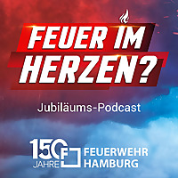 Feuer im Herzen - Jubil&auml;ums-Podcast