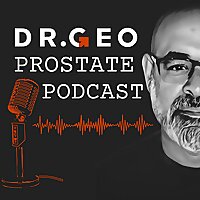The Dr. Geo Prostate Podcast