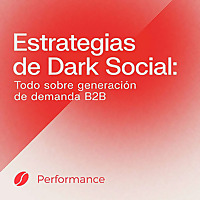 Estrategias de Dark Social | Todo sobre generaci&oacute;n de demanda SaaS B2B