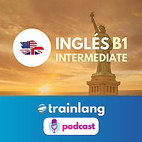 Aprende ingl&eacute;s con Trainlang | Nivel B1 Intermediate