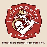 Faith Forged In Fire