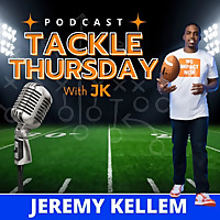 Tackle Thursday With JK