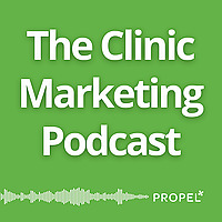 The Clinic Marketing Podcast - Local SEO & Healthcare Online Marketing Tips for Clinic Owners & Well