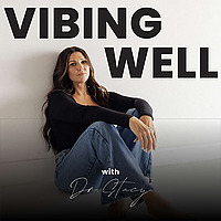 Vibing Well with Dr. Stacy (A Foundational Approach to Healing the LIFESTYLE)