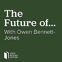 The Future of . . . with Owen Bennett-Jones
