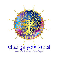 Change Your Mind with Kris Ashley