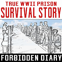 Forbidden Diary: True WWII Prison Survival Story