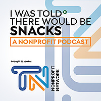 I Was Told There Would Be Snacks: A Nonprofit Podcast