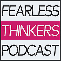 Fearless Thinkers
