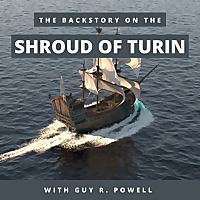 Backstory on the Shroud of Turin