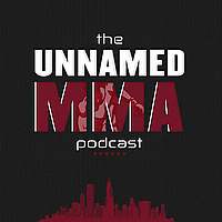 The Unnamed MMA Podcast