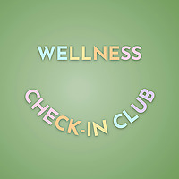 Wellness Check-In Club
