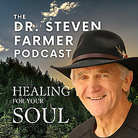 Dr. Steven Farmer Healing for Your Soul