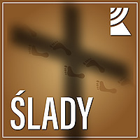 Ślady | Radio Katowice