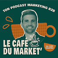 Le caf&eacute; du market' ☕ ton podcast marketing B2B