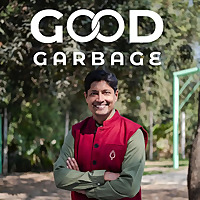 Good Garbage with Ved Krishna