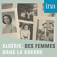 Alg&eacute;rie, des femmes dans la guerre