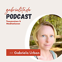 Gabriela Urban Mentale Gesundheit, Meditationen & Traumreisen