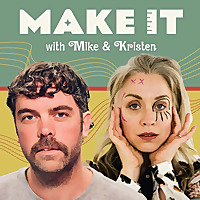 Make It with Mike and Kristen