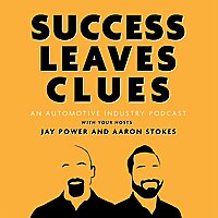Success Leaves Clues: An Automotive Industry Podcast