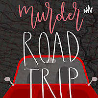 Murder Roadtrip: A True Crime Podcast